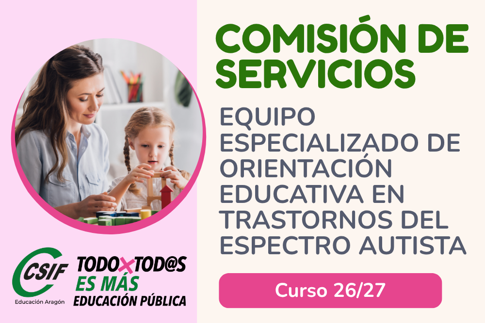 COMISIÓN DE SERVICIOS. EQUIPO ESPECIALIZADO DE ORIENTACIÓN EDUCATIVA EN TRASTORNOS DEL ESPECTRO AUTISTA CURSO 26/27
